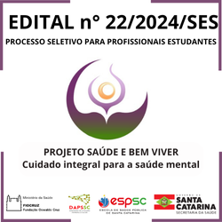 ATUALIZAÇÃO DO EDITAL n° 22/2024/SES - PROJETO SAÚDE E BEM VIVER