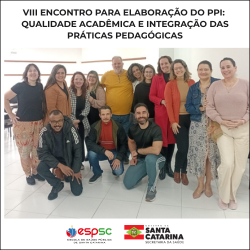 VIII ENCONTRO PARA ELABORAÇÃO DO PPI DA ESPSC