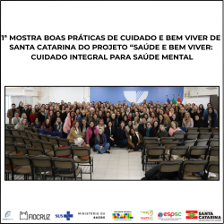 1ª MOSTRA BOAS PRÁTICAS DE CUIDADO E BEM VIVER DE SANTA CATARINA