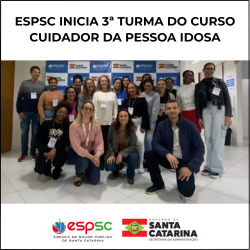 ESPSC INICIA  3ª TURMA DO CURSO DE CUIDADOR DA PESSOA IDOSA