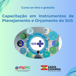 INSTRUMENTOS DE PLANEJAMENTO E ORÇAMENTO DO SUS