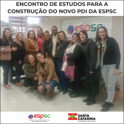 ENCONTRO DE ESTUDOS PARA A CONSTRUÇÃO DO PDI DA ESPSC 