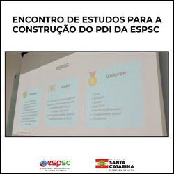 ENCONTRO DE ESTUDOS PARA A CONSTRUÇÃO DO PDI DA ESPSC