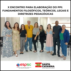 X ENCONTRO PARA ELABORAÇÃO DO PPI DA ESPSC