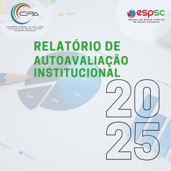 ESPSC APROVA RELATÓRIO DE AUTOAVALIAÇÃO INSTITUCIONAL 2025