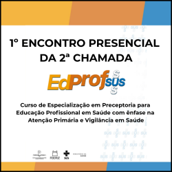 1° ENCONTRO PRESENCIAL DA 2ª CHAMADA DO EDPROFSUS