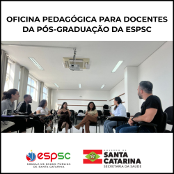 OFICINA PEDAGÓGICA PARA DOCENTES DA PÓS-GRADUAÇÃO DA ESPSC