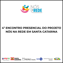 4º ENCONTRO PRESENCIAL DO PROJETO NÓS NA REDE EM SANTA CATARINA