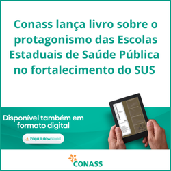 CONASS LANÇA LIVRO SOBRE ESCOLAS PÚBLICAS ESTADUAIS DE SAÚDE