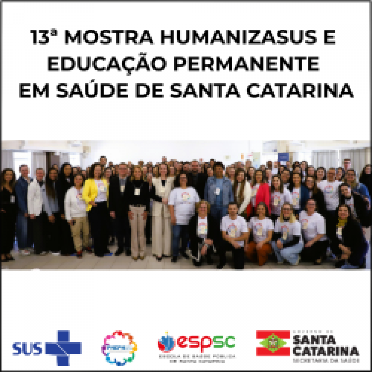 SES REALIZA 13ª MOSTRA HUMANIZASUS  E DESTACA PRÁTICAS INOVADORAS 