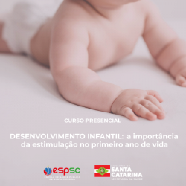 DESENVOLVIMENTO INFANTIL: PRIMEIRO ANO DE VIDA