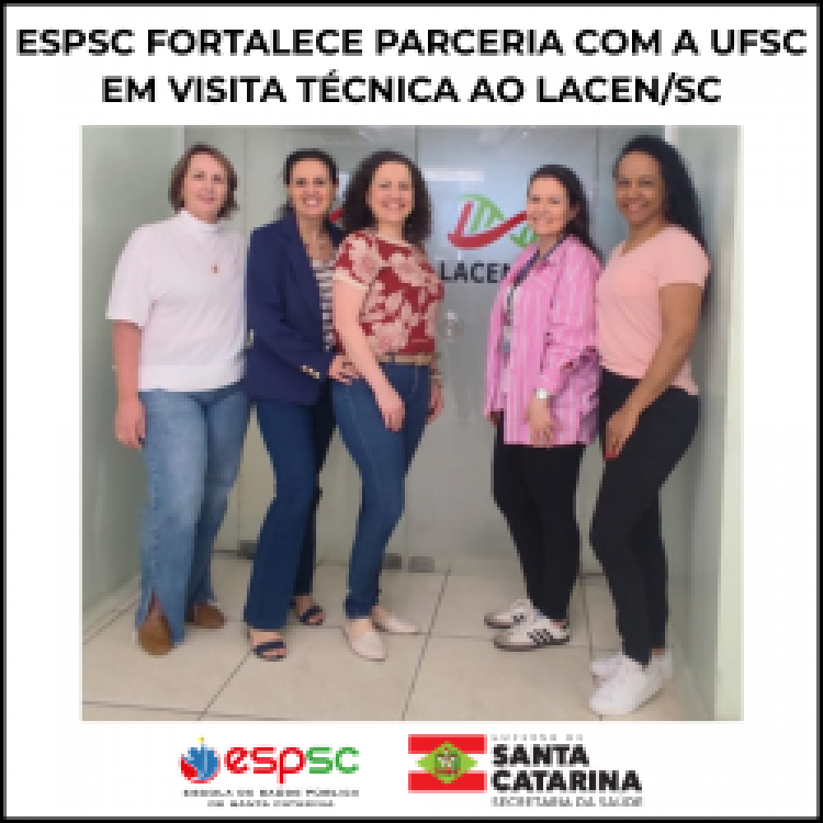 PARCERIA COM A UFSC EM VISITA TÉCNICA AO LACEN/SC