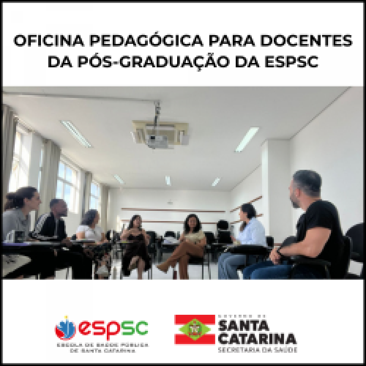 OFICINA PEDAGÓGICA PARA DOCENTES DA PÓS-GRADUAÇÃO DA ESPSC
