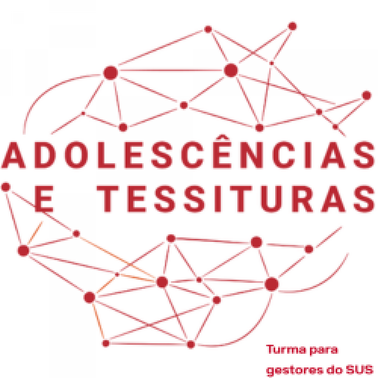 CURSO ADOLESCÊNCIAS E TESSITURAS PARA GESTORES DO SUS