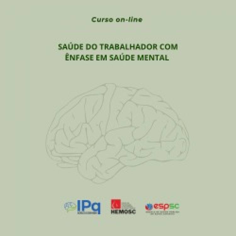 SAÚDE DO TRABALHADOR COM ÊNFASE EM SAÚDE MENTAL