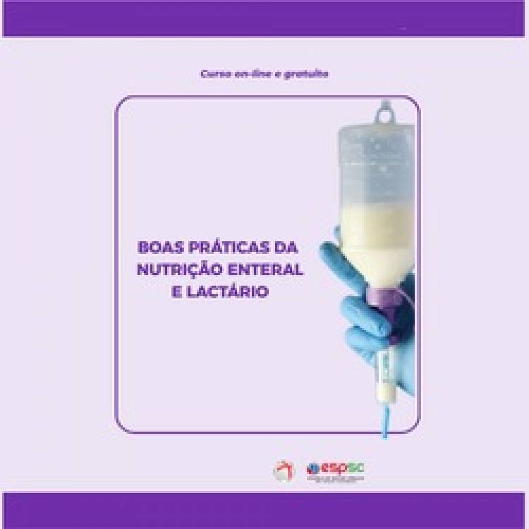 BOAS PRÁTICAS E ROTINAS DA NUTRIÇÃO ENTERAL E LACTÁRIO